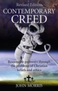 Contemporary Creed (Revised Edition) - Reasonable Pathways Through The Problems Of Christian Beliefs And Ethics