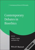 Contemporary Debates In Bioethics