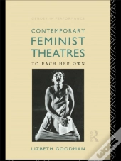 Contemporary Feminist Theatres