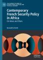 Contemporary French Security Policy In Africa - Preview