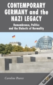 Contemporary Germany And The Nazi Legacy