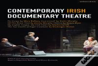 Contemporary Irish Documentary Theatre