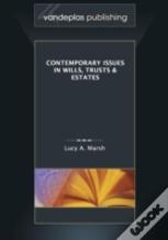 Contemporary Issues In Wills, Trusts & Estates