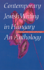 Contemporary Jewish Writing In Hungary - Preview