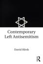 Contemporary Left Antisemitism - Preview