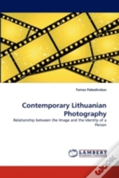 Contemporary Lithuanian Photography