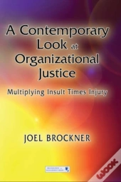 Contemporary Look At Organizational Justice