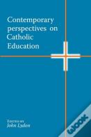 Contemporary Perspectives On Catholic Education