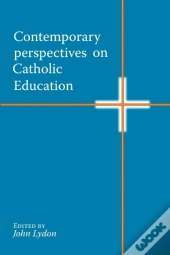 Contemporary Perspectives On Catholic Education