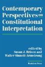 Contemporary Perspectives On Constitutional Interpretation - Preview