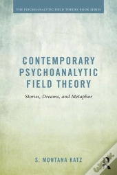 Contemporary Psychoanalytic Field Theory