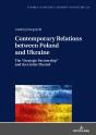 Contemporary Relations Between Poland And Ukraine - Preview