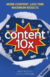 Capa do artigo Content 10x: More Content, Less Time, Ma