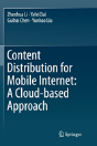 Content Distribution For Mobile Internet: A Cloud-Based Approach - Preview