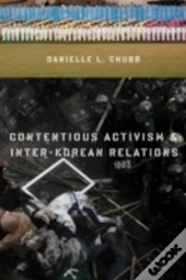 Contentious Activism And Inter-Korean Relations