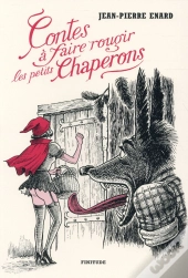 Contes À Faire Rougir Les Petits Chaperons