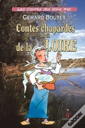 Contes Chapardes Au Fil De La Loire