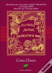 Contes Chinois - Histoires Autour Du Ciel Et De La Terre