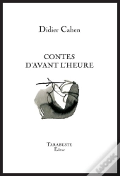 Contes D'Avant L'Heure - Didier Cahen