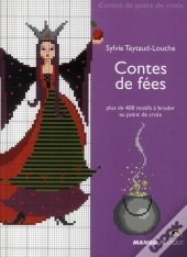 Contes De Fées ; Plus De 400 Motifs À Broder Au Point De Croix