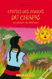 Capa do artigo Contes Des Indiens Du Chiapas : Un Peuple Du Mexique