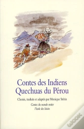 Contes Des Indiens Quechuas Du Pérou