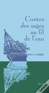 Contes Des Sages Au Fil De L'Eau