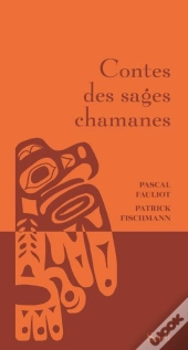 Contes Des Sages Chamanes