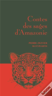 Contes Des Sages D'Amazonie