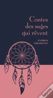Contes Des Sages Qui Rêvent