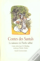 Contes Des Santals ; La Naissance De L'Herbe Sabbai