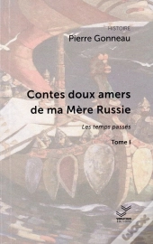 Contes Doux Amers De Ma Mère Russie Tome 1 : Les Temps Passés