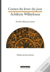 Contes Du Lever (Bilingue Quechua-Français)