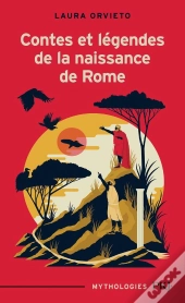 Contes Et Légendes De La Naissance De Rome