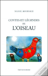 Contes Et Legendes De L'Oiseau