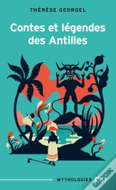 Contes Et Légendes Des Antilles