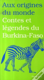 Contes Et Légendes Du Burkina-Faso