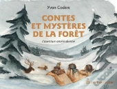 Contes Et Mystères De La Forêt ; L'Aventure Amérindienne