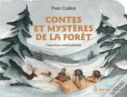 Capa do artigo Contes Et Mystères De La Forêt ; L'Aventure Amérindienne