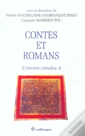 Contes Et Romans ; Univers Créoles T.4