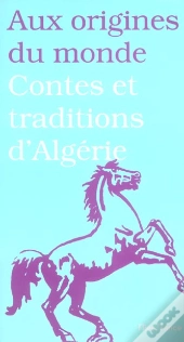 Contes Et Traditions D'Algerie