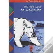 Contes Inuit De La Banquise