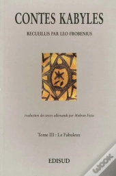 Contes Kabyles T.3 ; Le Fabuleux