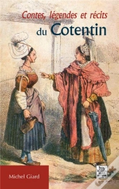 Contes, Légendes Et Récits Du Cotentin