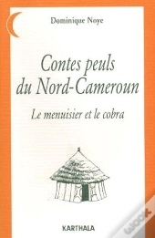 Contes Peuls Du Nord-Cameroun ; Le Menuisier Et Le Cobra