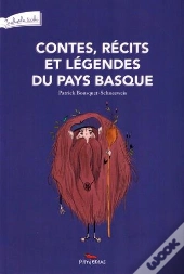 Contes, Recits Et Legendes Du Pays Basque