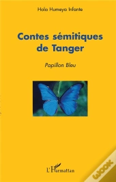 Contes Semitiques De Tanger ; Papillon Bleu