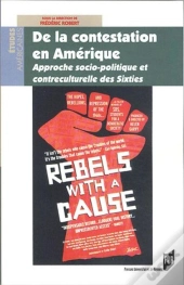 Contestation En Amérique ; Approche Socio-Politique Et Contreculturelle Des Sixties