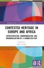 Contested Heritage In Europe And Africa - Preview