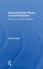 Contested Holy Places In Israelâ€“Palestine - Preview